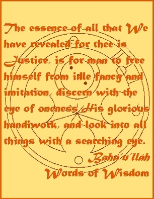 The essence of all that We have revealed for thee is Justice, is for man to free himself from idle fancy and imitation, discern with the eye of oneness His glorious handiwork, and look into all things with a searching eye. #Bahai #Justice #bahaullah #WordsOfWisdom